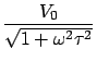 $\displaystyle \frac{V_0}{\sqrt{1+\omega^2\tau^2}}$