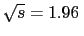 $\sqrt{s} = 1.96\,$