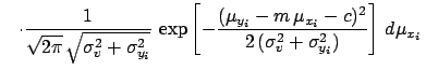 $\displaystyle \hspace{3.0mm} \cdot \frac{1}{\sqrt{2\pi}\, \sqrt{\sigma_{v}^2+\s...
...\mu_{x_i}-c)^2}
{2\,(\sigma_{v}^2+\sigma_{y_i}^2)}
\right]
} \,\, d\mu_{x_i} \,$