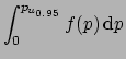 $\displaystyle \int_0^{p_{u_{0.95}}}f(p)\,\mbox{d}p$