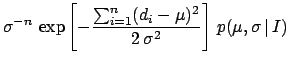 $\displaystyle \sigma^{-n}\,\exp\left[-\frac{\sum_{i=1}^n(d_i-\mu)^2}{2\,\sigma^2}\right]
\,p(\mu,\sigma\,\vert\,I)$