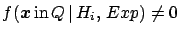 $f({\mbox{\boldmath$x$}}\, \mbox{in}\, Q\,\vert\,H_i,\, Exp) \ne 0$