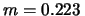 $ m=0.223\,$