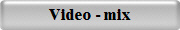 Video - mix