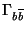 $\Gamma_{b\overline{b}}$