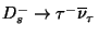 $D_{s}^{-} \to \tau^{-}\overline{\nu}_\tau$