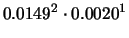 $\displaystyle 0.0149^2 \cdot 0.0020^1$