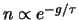 $ n\propto e^{-g/\tau}$