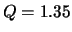 $\displaystyle Q = 1.35$