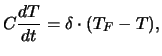 $\displaystyle C \frac{dT}{dt} = \delta\cdot (T_F-T),$