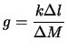 $\displaystyle g = \frac{k \Delta l}{\Delta M}$