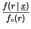 $\displaystyle f(\underline{x}\,\vert\,r)\cdot f_\circ(r)$