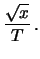 $\displaystyle \frac{x}{T}$