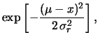 $\displaystyle f(x\,\vert\,\mu) \propto
\exp{\left[-\frac{(x-\mu)^2}{2\,\sigma^2_r}\right]}$