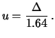 $\displaystyle u=\frac{\Delta}{k}\,.$