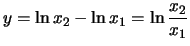 $\displaystyle y = \ln{x_2} - \ln{x_1} = \ln{\frac{x_2}{x_1}}$