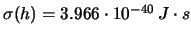 $ h=6.6260755\cdot 10^{-34}\,J\cdot s$