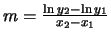 $ m=\frac{\ln{y_2}-\ln{y_1}}{x_2-x_1}$