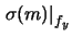 $\displaystyle \left.\sigma(m)\right\vert _{f_x}$