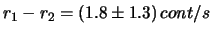 $ r_1 = (18.8 \pm 0.8)\, cont/s$