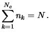 $\displaystyle \sum_{k=1}^{N_c} n_k = N\,.$