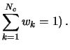 $\displaystyle \sum_{k=1}^{N_c} w_k = 1)\,.$