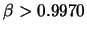 $\displaystyle F(\beta_\circ = 0.9970)$