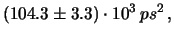 $\displaystyle (87.0\pm 2.8) \cdot 10^{3}\, ps^2$