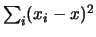 $ \sum_i(x_i-x)^2$