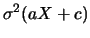 $\displaystyle \sigma^2(a X + c)$