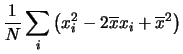 $\displaystyle \frac{1}{N}\sum_i\left(x_i^2 -2\overline{x}x_i
+\overline{x}^2\right)$