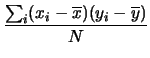 $\displaystyle \frac{\sum_i (x_i-\overline{x})(y_i-\overline{y})}{N}$