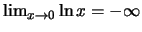 $ \lim_{x\rightarrow 0} \ln x = -\infty$