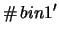 $\displaystyle \char93 \,bin1^\prime$