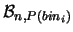 $\displaystyle {\cal B}_{n, P(bin_i)}$