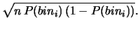 $\displaystyle \sqrt{n\,P(bin_i)\,(1-P(bin_i))}.$