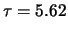 $\displaystyle \tau = 5.62$