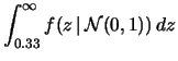 $\displaystyle \int_{0.33}^\infty f(z\,\vert\,{\cal N}(0, 1))\,dz$