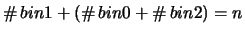 $ \char93 \,bin1 + (\char93 \,bin0+\char93 \,bin2) = n$