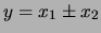 $\displaystyle y=x_1\pm x_2$