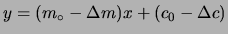 $\displaystyle y = (m_\circ -\Delta m) x + (c_0-\Delta c)$