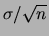 $ \sigma/\sqrt{n}$