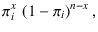 $\displaystyle \pi_i^x\,\left(1-\pi_i\right)^{n-x},$