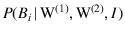 $P(B_i\,\vert\,\mbox{W}^{(1)},\mbox{W}^{(2)},I)$