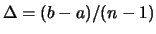 $ \Delta=(b-a)/(n-1)$