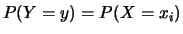 $ P(Y=y)=P(X=x_i)$