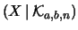 $\displaystyle (X\,\vert\,{\cal K}_{a,b,n})$