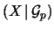 $\displaystyle (X\,\vert\,{\cal G}_p)$