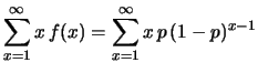 $\displaystyle \sum_{x=1}^\infty x\,f(x) =
\sum_{x=1}^\infty x\, p\,(1-p)^{x-1}$