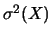 $ \sigma ^2(X)$